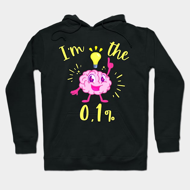 I'm The 0,1% Percent Genius Idea Genial Creativity Hoodie by Chris Boones